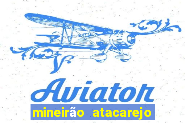 mineirão atacarejo porto seguro